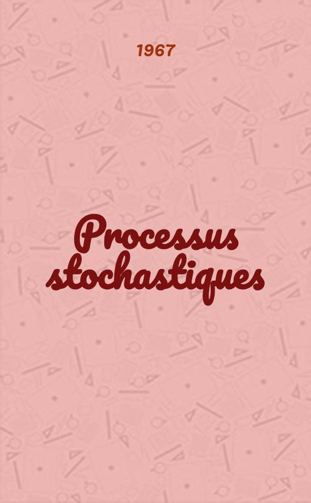 Processus stochastiques : Applicables à l'étude des caisses de pensions, processus de Markov, processus de renouvellement : Étude mathématique de la stabilité du régime financier de différents types de caisses de pensions : Thèse de doctorat