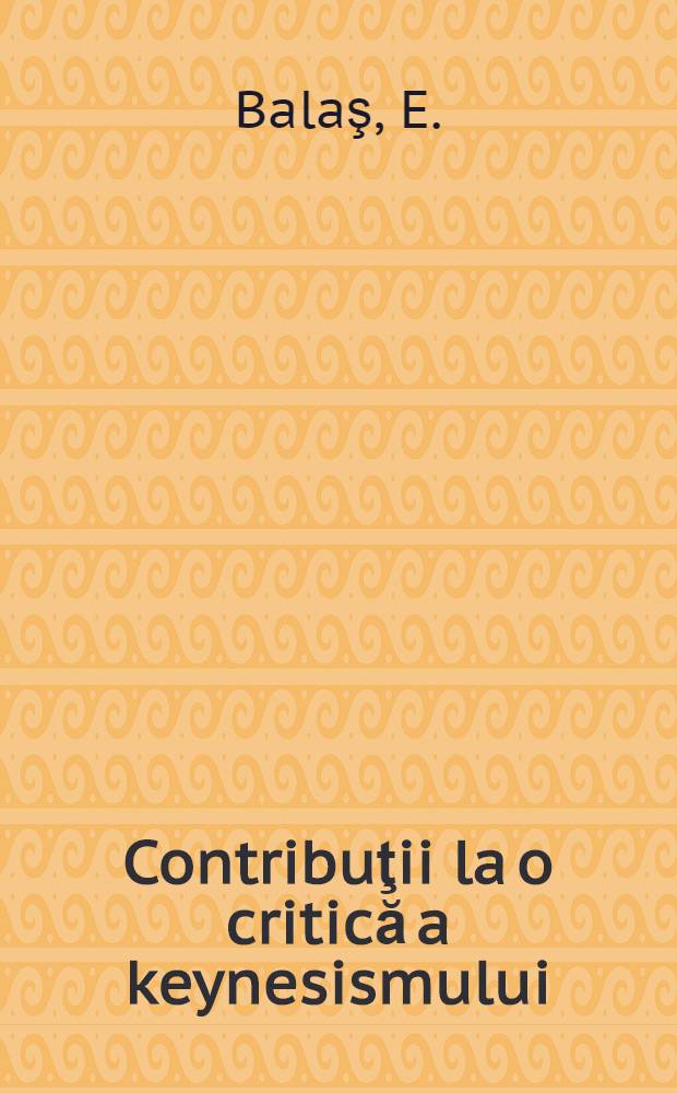 Contribuţii la o critică a keynesismului