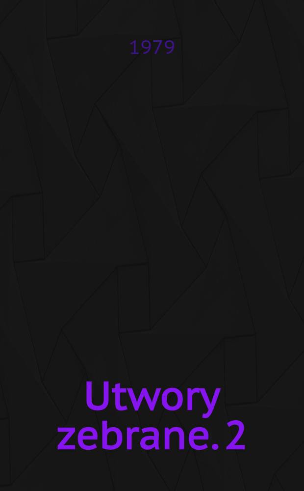 Utwory zebrane. 2