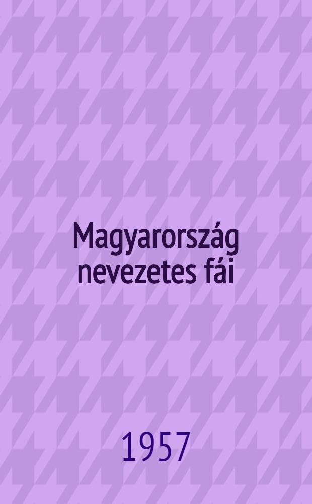 Magyarország nevezetes fái