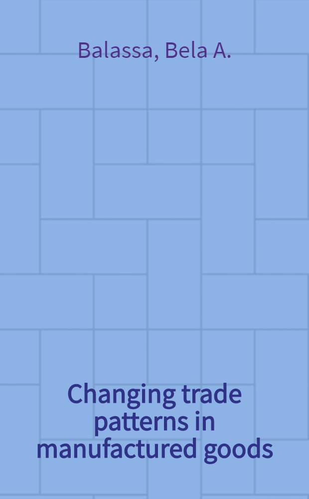 Changing trade patterns in manufactured goods : An econometric investigation