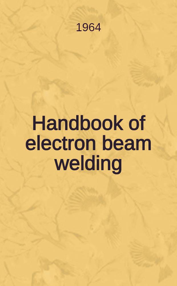Handbook of electron beam welding
