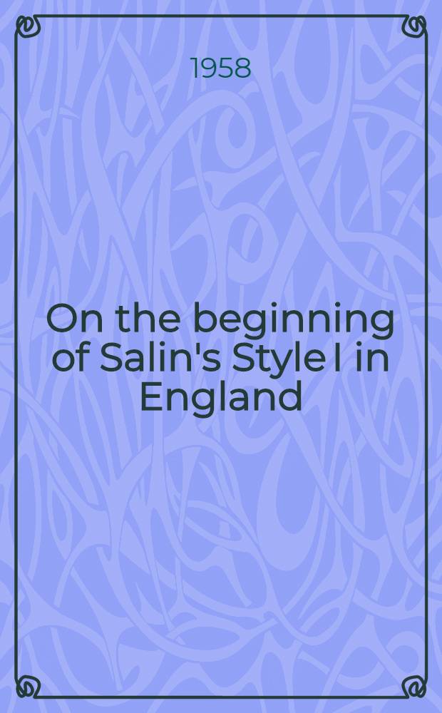 On the beginning of Salin's Style I in England