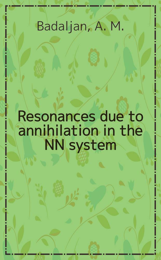 Resonances due to annihilation in the NN system
