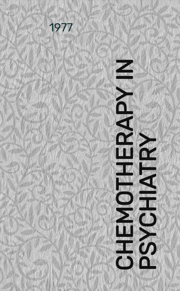 Chemotherapy in psychiatry