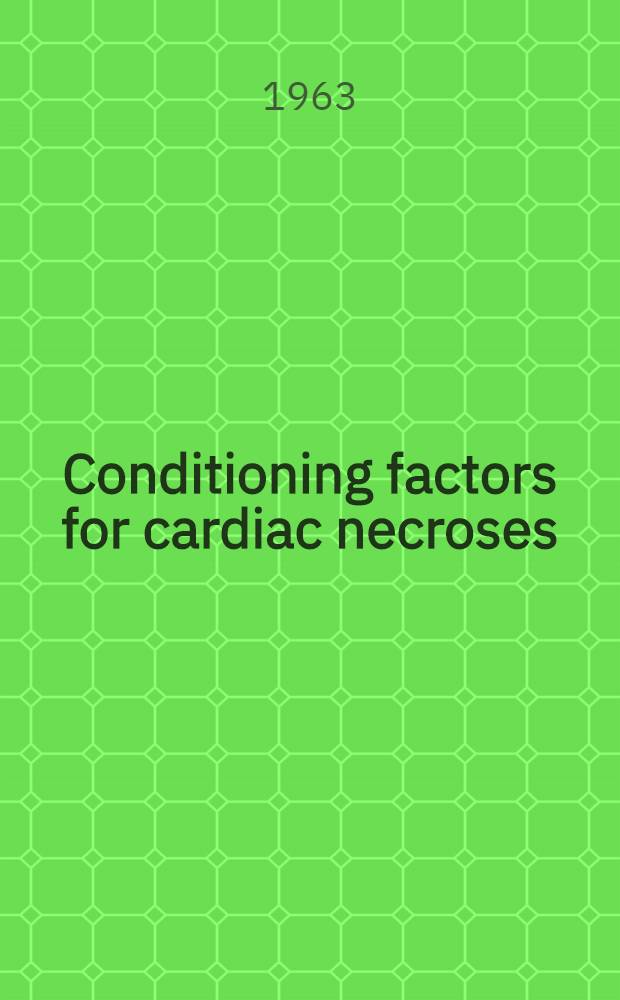 Conditioning factors for cardiac necroses