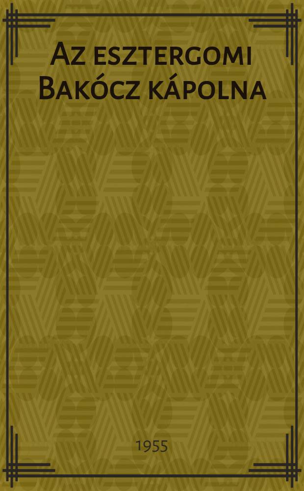 Az esztergomi Bakócz kápolna