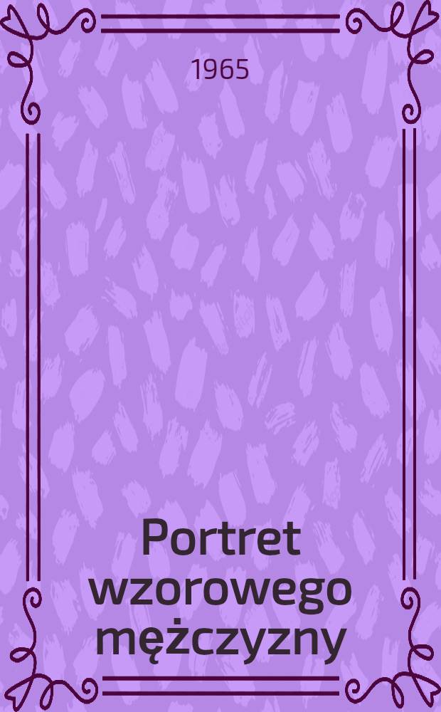 Portret wzorowego mężczyzny