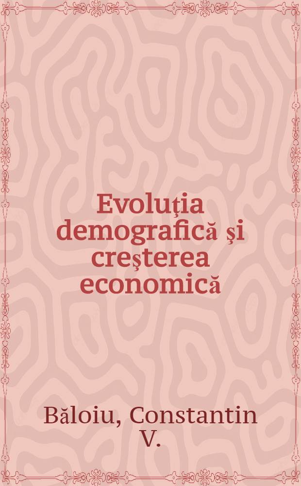 Evoluţia demografică şi creşterea economică