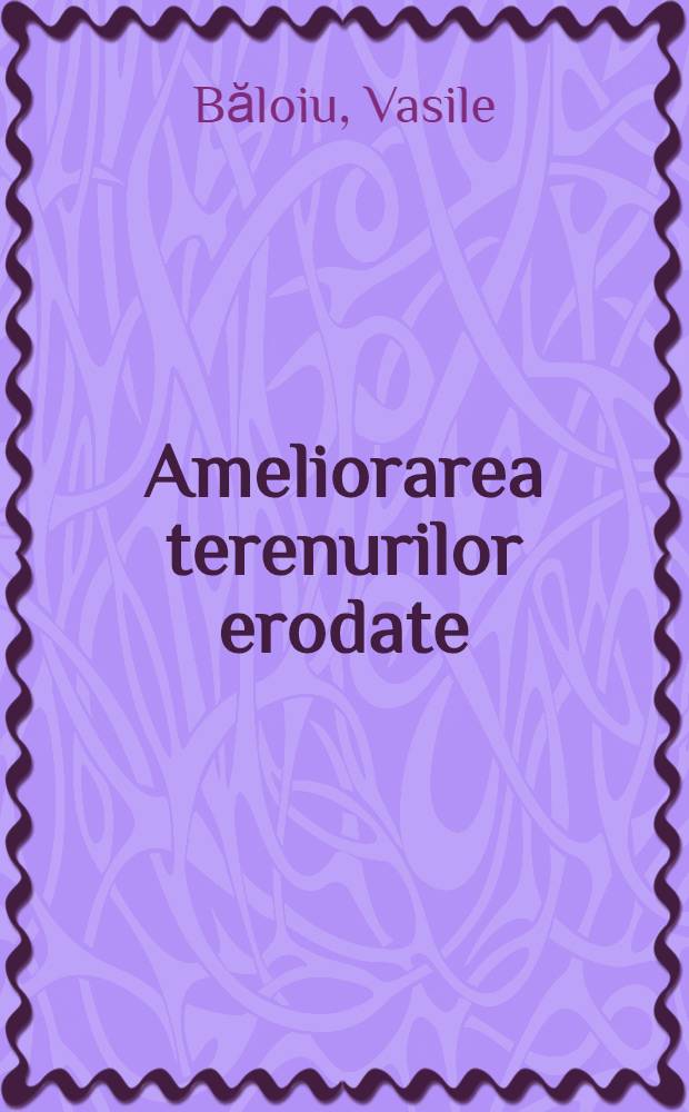 Ameliorarea terenurilor erodate