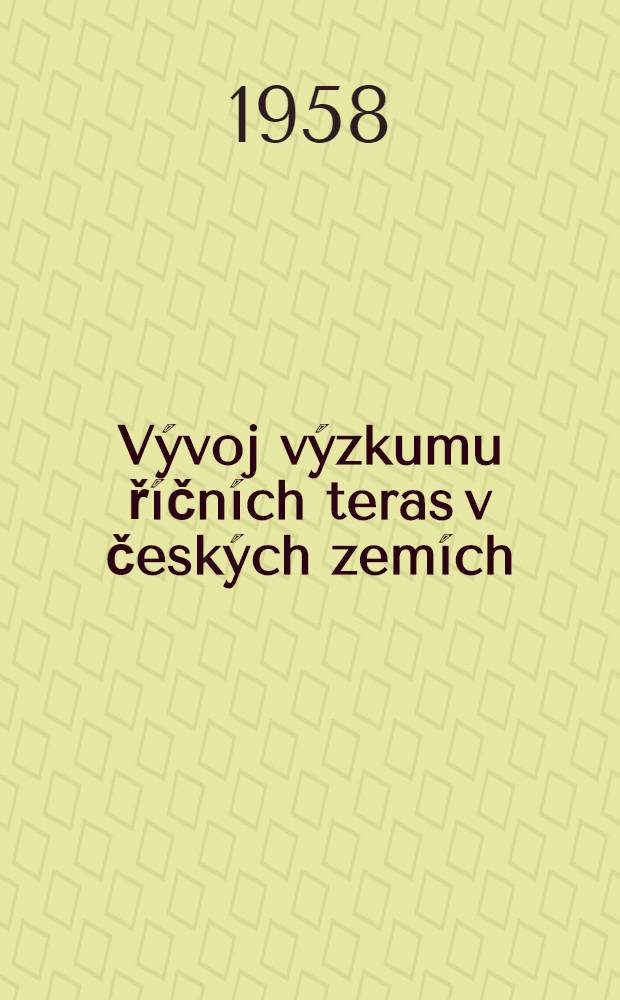 Vývoj výzkumu říčních teras v českých zemích