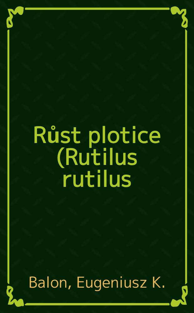 Růst plotice (Rutilus rutilus), a revise hlavních metod jeho určování = Рост плотвы и ревизия главных методов его определения