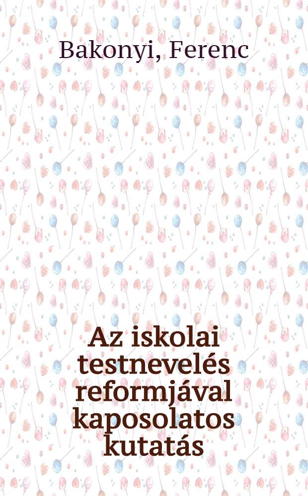 Az iskolai testnevelés reformjával kaposolatos kutatás
