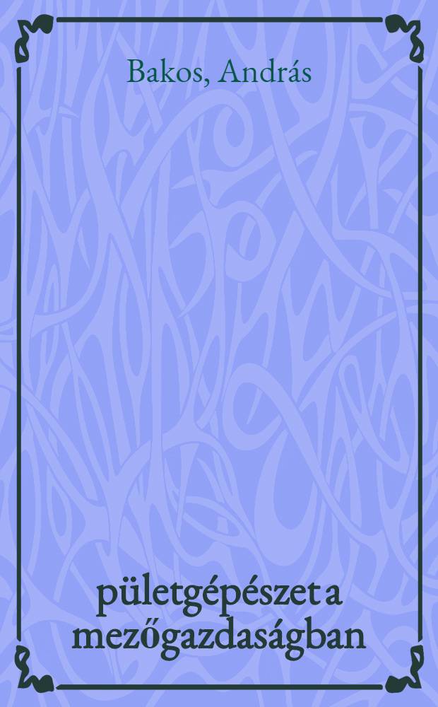 Épületgépészet a mezőgazdaságban : Üzemeltetés, karbantartás