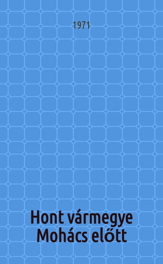 Hont vármegye Mohács előtt