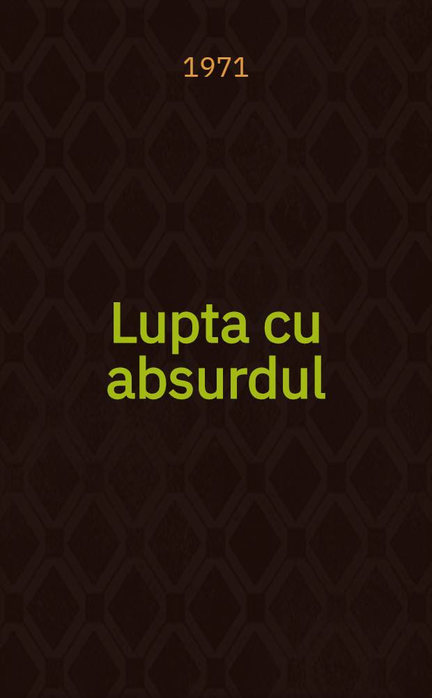 Lupta cu absurdul