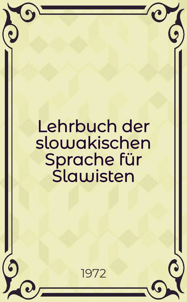 Lehrbuch der slowakischen Sprache für Slawisten