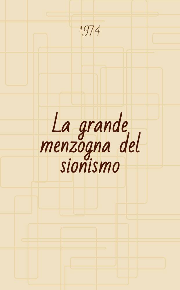 La grande menzogna del sionismo