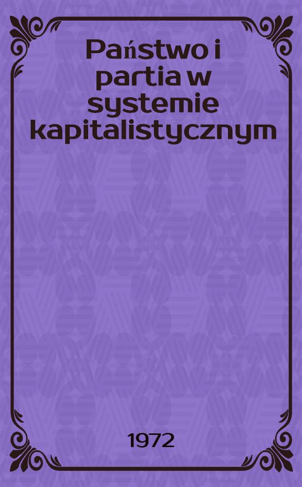 Państwo i partia w systemie kapitalistycznym