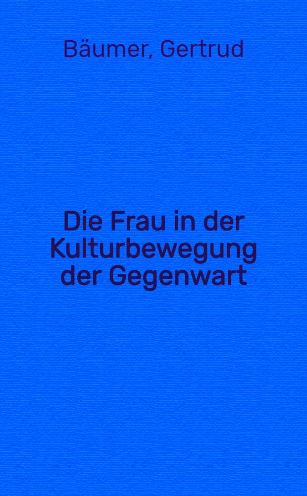 Die Frau in der Kulturbewegung der Gegenwart