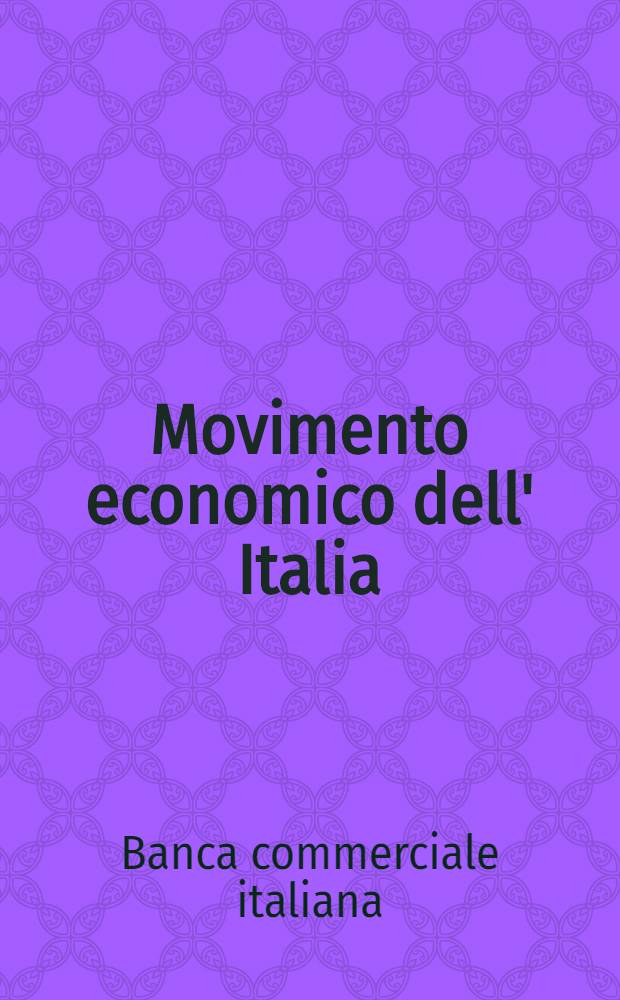 ... Movimento economico dell' Italia : Raccolta di notizie statistiche per l'anno 1930