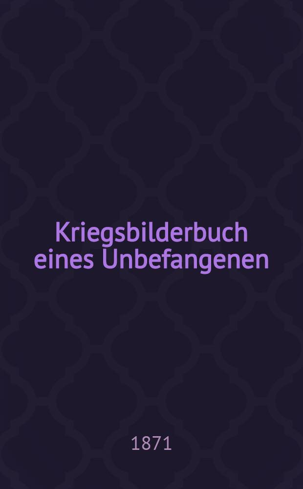 Kriegsbilderbuch eines Unbefangenen