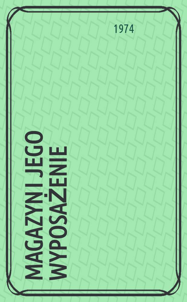 Magazyn i jego wyposażenie