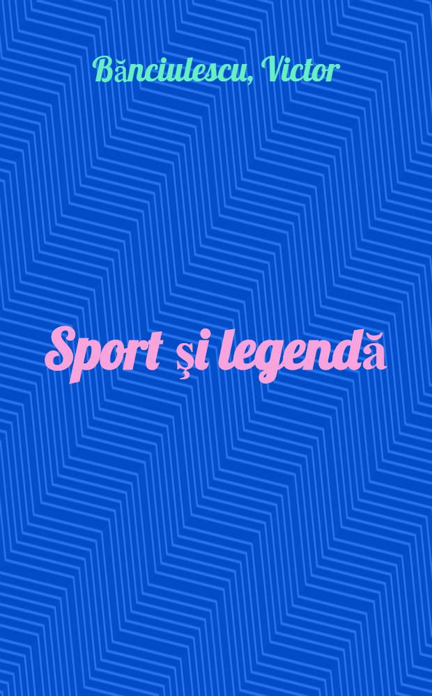 Sport şi legendă