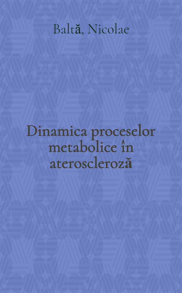 Dinamica proceselor metabolice în ateroscleroză