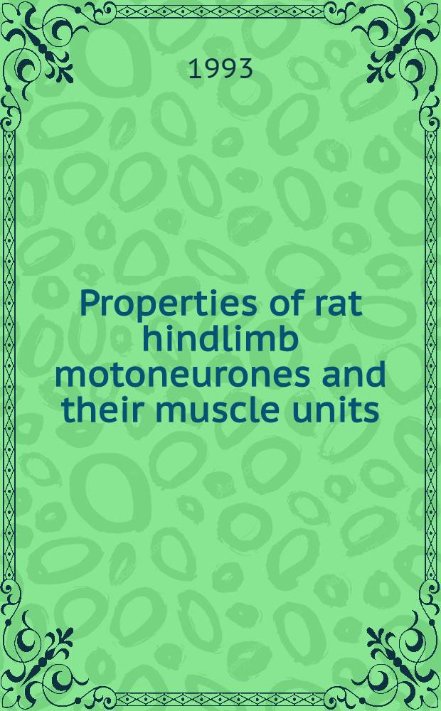 Properties of rat hindlimb motoneurones and their muscle units : Acad. proefschr