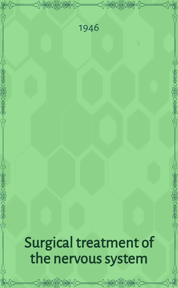 Surgical treatment of the nervous system