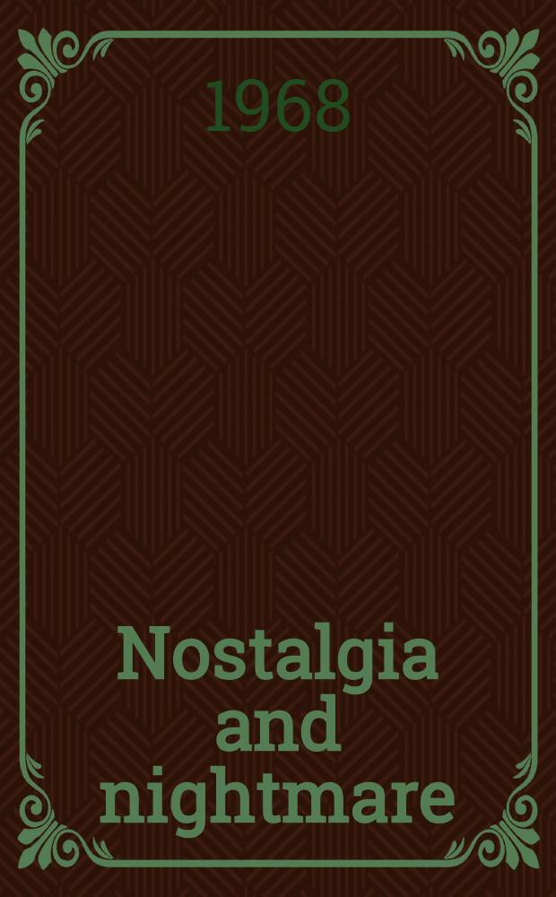 Nostalgia and nightmare : A study in the fiction of S. Y. Agnon
