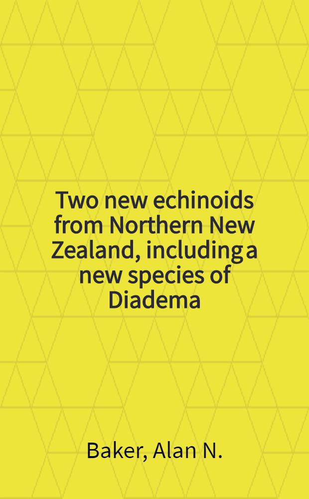 Two new echinoids from Northern New Zealand, including a new species of Diadema