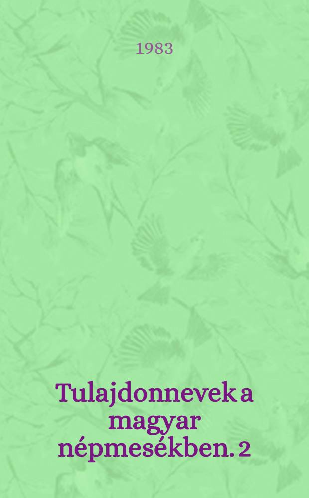 Tulajdonnevek a magyar n&eacute;pmes&eacute;kben. 2