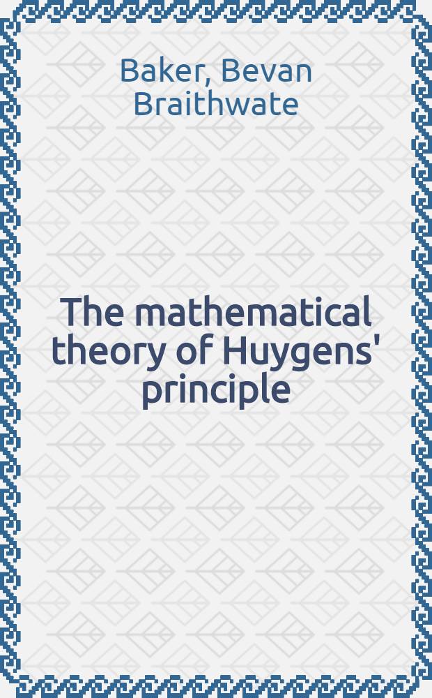 The mathematical theory of Huygens' principle