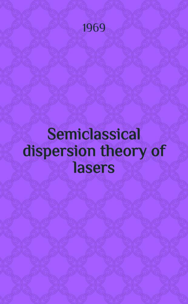 Semiclassical dispersion theory of lasers