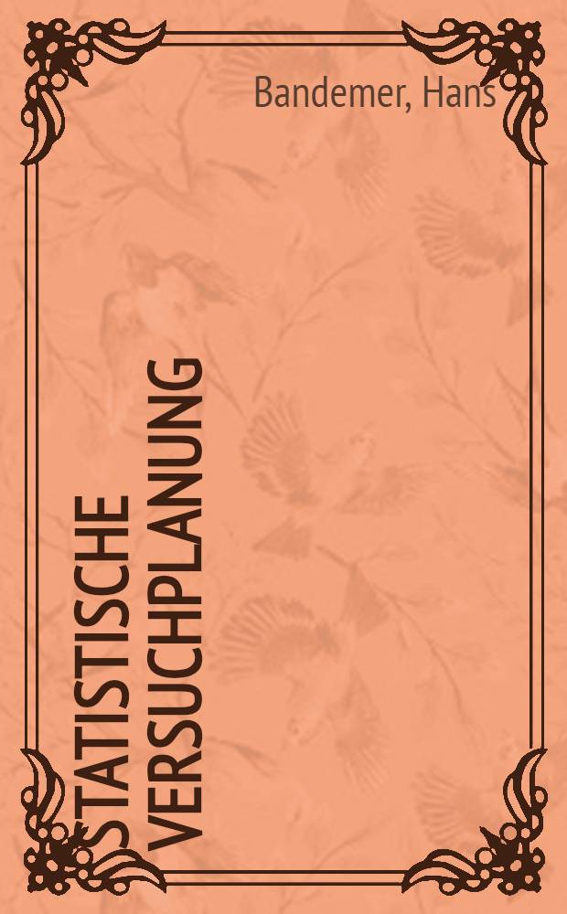 Statistische Versuchplanung
