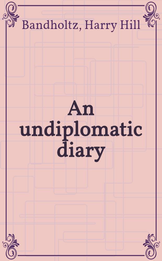 An undiplomatic diary