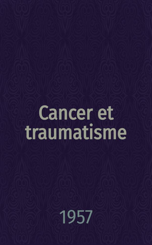 Cancer et traumatisme : Thèse