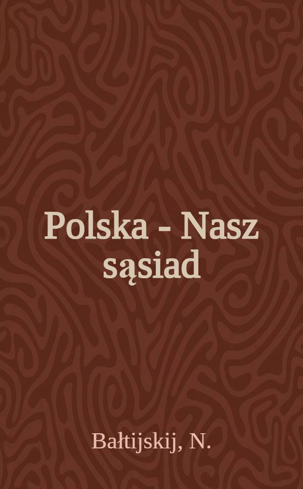 Polska - Nasz sąsiad