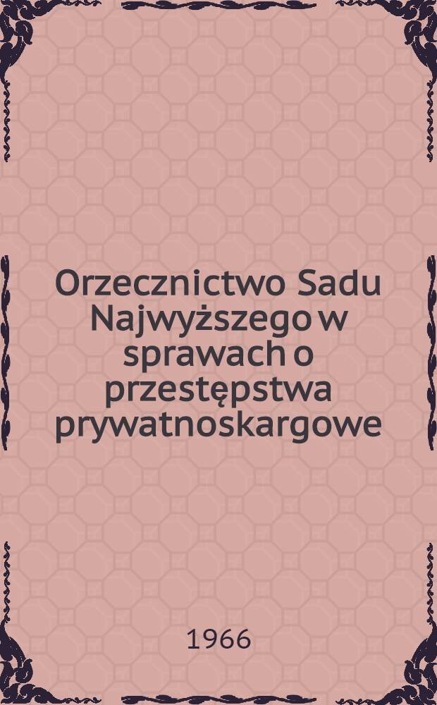 Orzecznictwo Sadu Najwyższego w sprawach o przestępstwa prywatnoskargowe