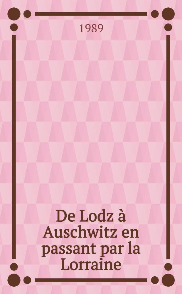 De Lodz à Auschwitz en passant par la Lorraine