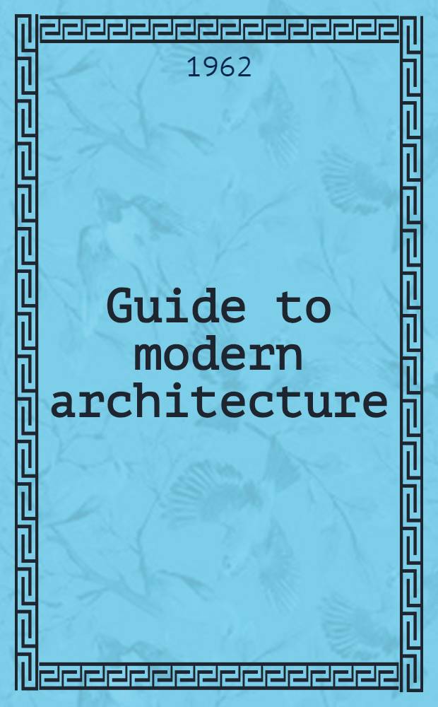 Guide to modern architecture