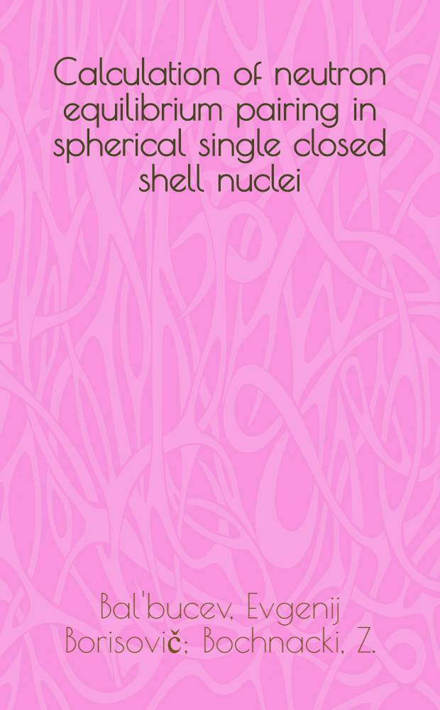Calculation of neutron equilibrium pairing in spherical single closed shell nuclei