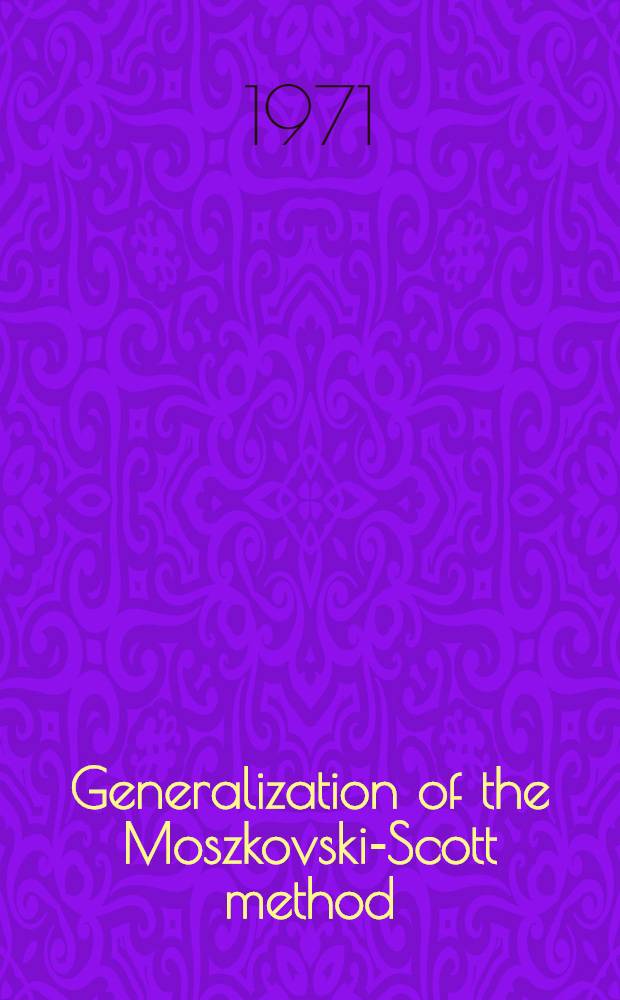 Generalization of the Moszkovski-Scott method