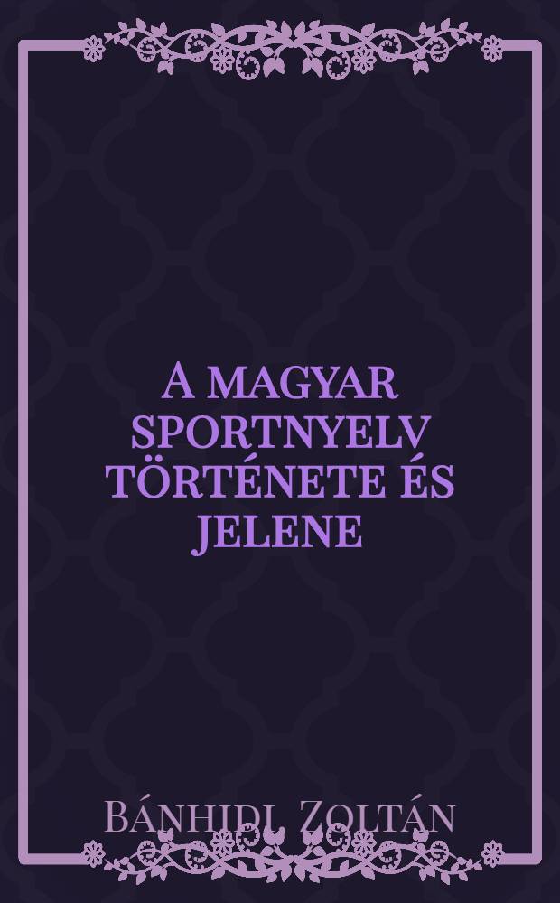 A magyar sportnyelv története és jelene