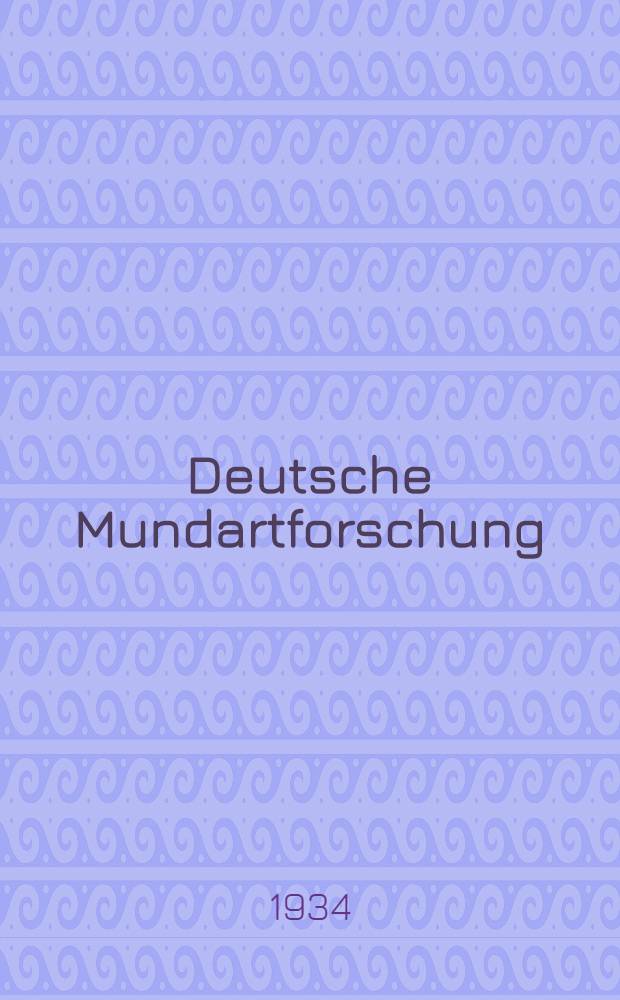Deutsche Mundartforschung : Ihre Wege, Ergebnisse und Aufgaben