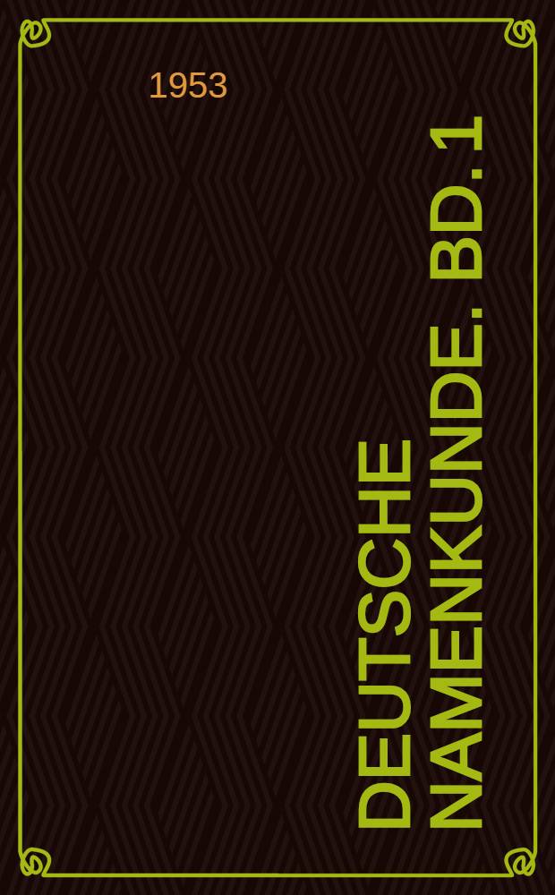 Deutsche Namenkunde. Bd. 1 : Die deutschen Personennamen