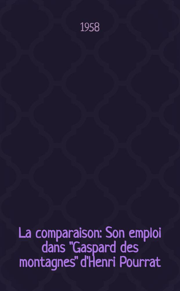 La comparaison : Son emploi dans "Gaspard des montagnes" d'Henri Pourrat