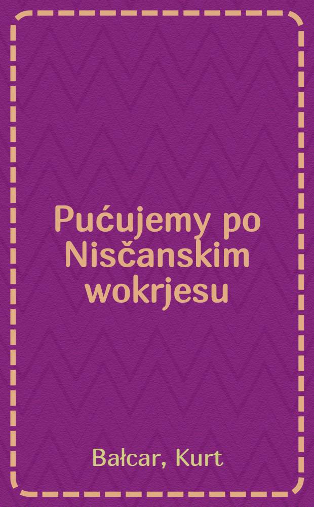 Pućujemy po Nisčanskim wokrjesu